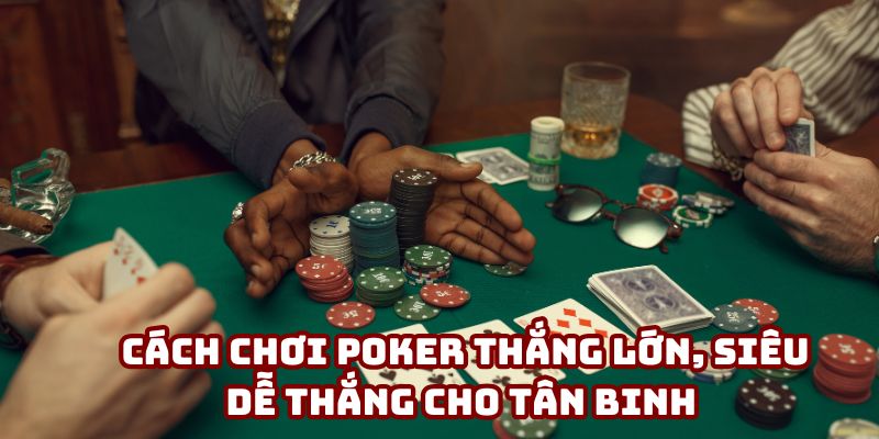 Tổng hợp các mẹo đánh game bài đổi thưởng pokeer đơn giản
