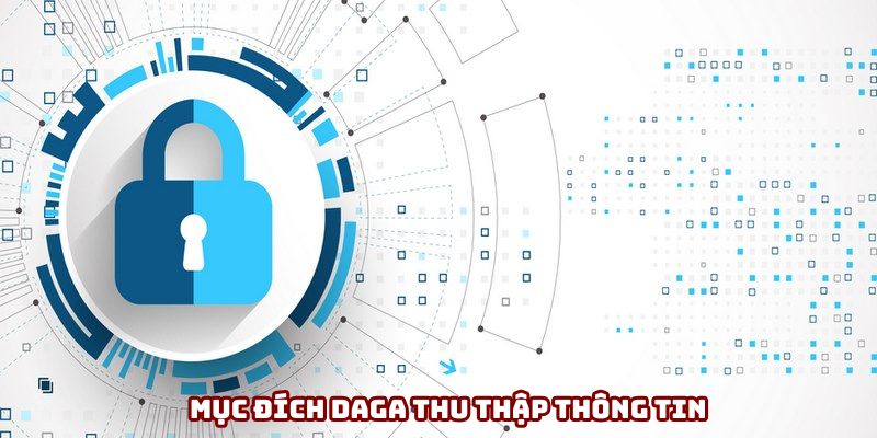 Mục đích của DAGA thu thập dữ liệu người chơi Mục đích của DAGA thu thập dữ liệu người chơi