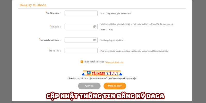 Điền thông tin theo đúng yêu cầu đăng ký DAGA Điền thông tin theo đúng yêu cầu đăng ký DAGA