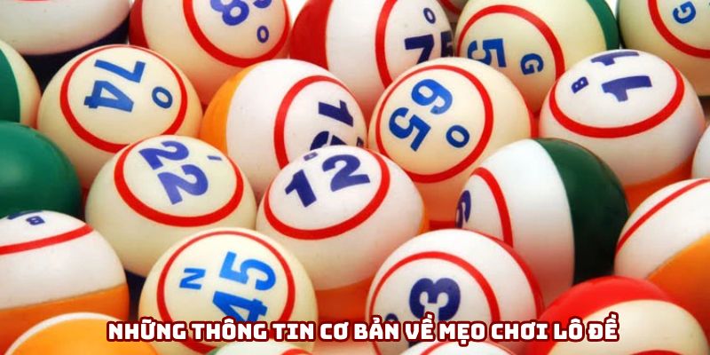 Những thông tin cơ bản về mẹo chơi lô đề