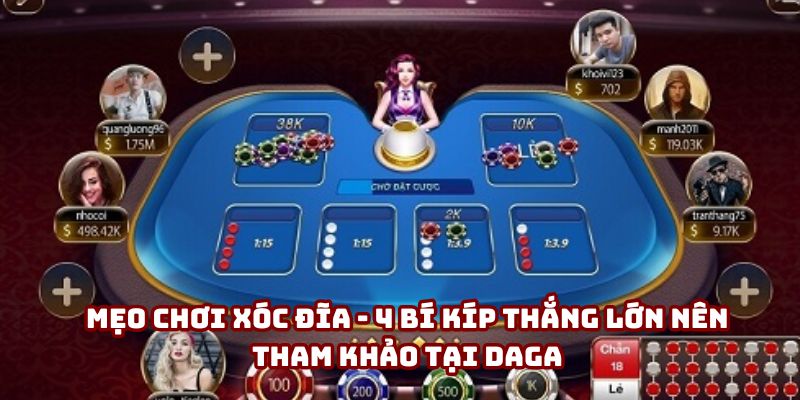 Mẹo Chơi Xóc Đĩa - Các Chiến Thuật Thắng Đậm, Cực Hay Mới Nhất 2025
